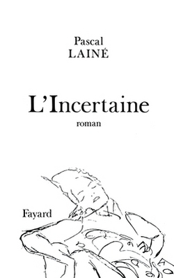 L'Incertaine|Pascal Lainé