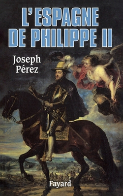 L'Espagne de Philippe II|Joseph Pérez