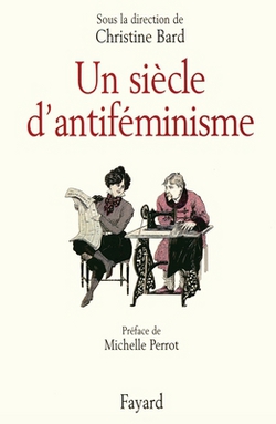 Un siècle d'antiféminisme|Collectif