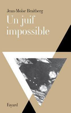 Un juif impossible|Jean-Moïse Braitberg