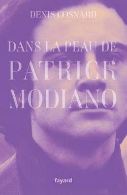 Dans la peau de Patrick Modiano|Denis Cosnard