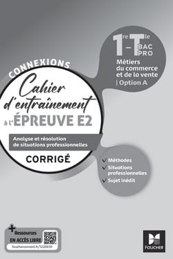 Connexions - ENTRAINEMENT A L'ÉPREUVE E2 - Bac Pro Métiers du commerce - Ed. 2023 - Corrigé|Pascal Roche