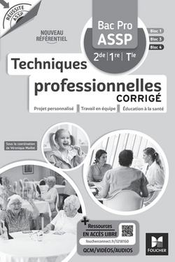 Réussite ASSP - TECHNIQUES PROFESSIONNELLES - Bac Pro ASSP - Ed. 2023 - Corrigé|Véronique Maillet