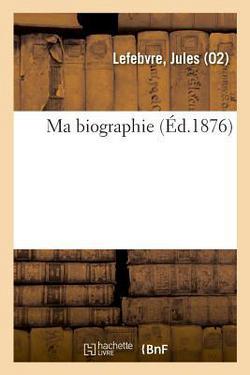 Ma Biographie|Jules Lefebvre
