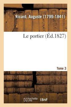 Le portier. Tome 3|Auguste Ricard