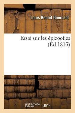 Essai Sur Les Épizooties|Louis Benoît Guersant