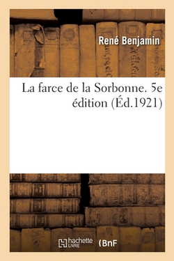La farce de la Sorbonne. 5e édition|Benjamin-R