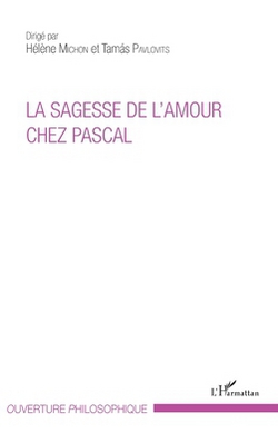 La sagesse de l'amour chez Pascal|Pavlovits Tamas