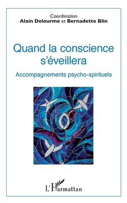 Quand la conscience s'éveillera|Alain Delourme