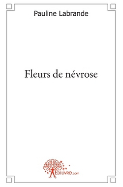 Fleurs de névrose|Pauline Labrande