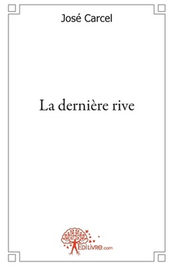 La dernière rive|José Carcel