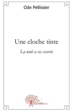 Une cloche tinte|Ode Pellissier