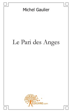 Le pari des anges|Michel Gaulier