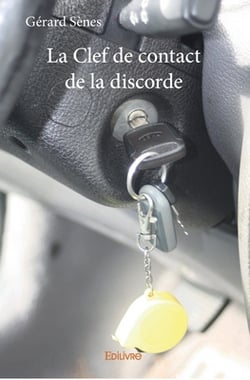 La Clef de contact de la discorde|Gérard Sènes