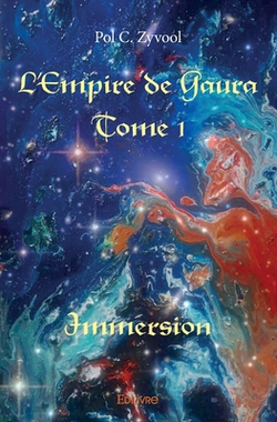 L'Empire de Gaura - Tome 1|Pol K. Zyvool