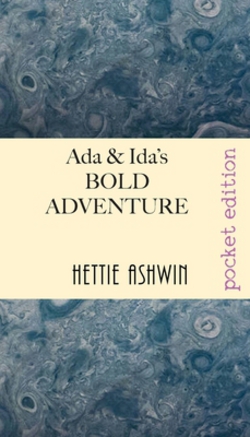 ADA & Ida's Bold Adventure|Hettie Ashwin
