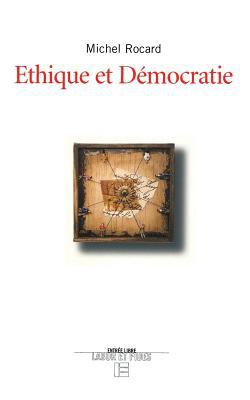 Ethique et démocratie|Michel Rocard