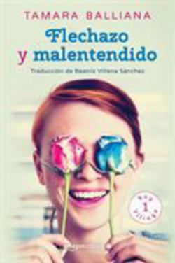 Flechazo Y Malentendido|Tamara Balliana
