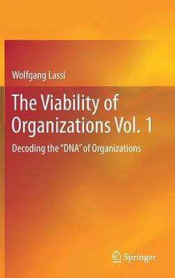 The Viability of Organizations Vol. 1|Wolfgang Lassl