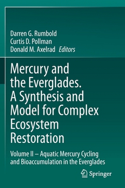 Mercury and the Everglades. a Synthesis and Model for Complex Ecosystem Restoration|Darren G. Rumbold
