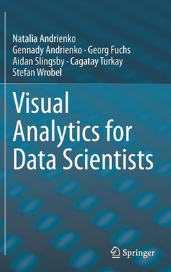 Visual Analytics for Data Scientists|Natalia Andrienko