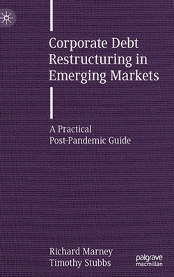 Corporate Debt Restructuring in Emerging Markets|Richard Marney