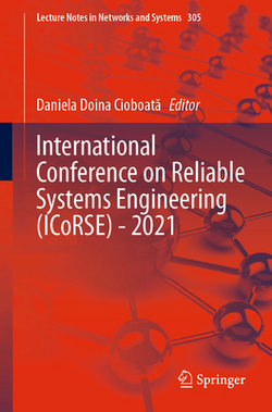 International Conference on Reliable Systems Engineering (Icorse) - 2021|Daniela Doina Cioboată