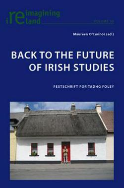 Back to the Future of Irish Studies|Maureen O'Connor