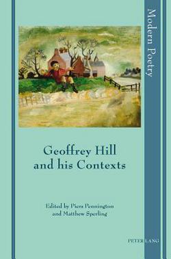 Geoffrey Hill and his Contexts|David Ayers