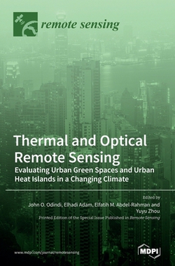 Thermal and Optical Remote Sensing|John O. Odindi