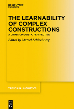 The Learnability of Complex Constructions|Marcel Schlechtweg