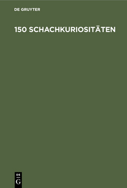 150 Schachkuriositäten|Problematicus