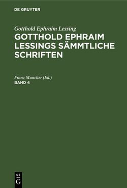 Gotthold Ephraim Lessings Sämmtliche Schriften|Franz Muncker