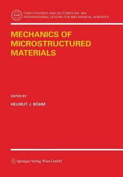 Mechanics of Microstructured Materials|Helmut J. Böhm