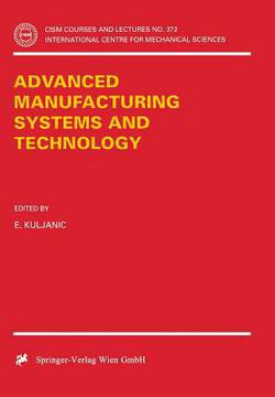 Advanced Manufacturing Systems and Technology|E. Kuljanic