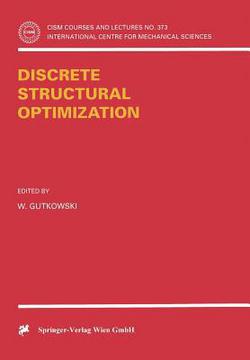 Discrete Structural Optimization|W. Gutkowski