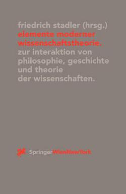 Elemente Moderner Wissenschaftstheorie|Friedrich Stadler