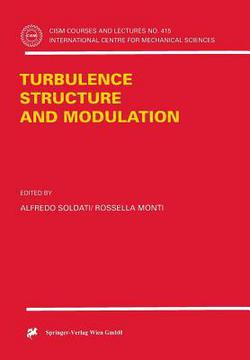 Turbulence Structure and Modulation|Alfredo Soldati