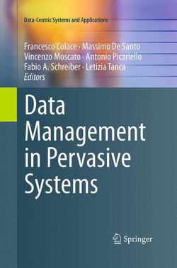Data Management in Pervasive Systems|Francesco Colace