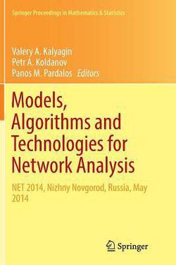 Models, Algorithms and Technologies for Network Analysis|Valery A. Kalyagin