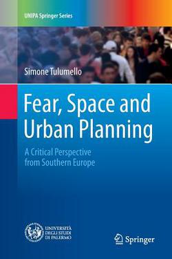 Fear, Space and Urban Planning|Simone Tulumello