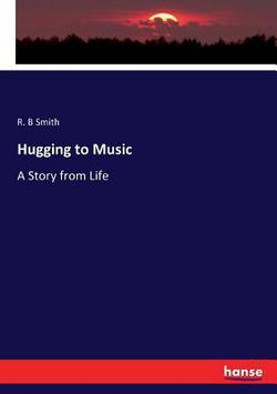 Hugging to Music|R. B. Smith