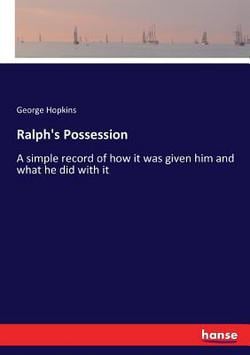 Ralph's Possession|George Hopkins