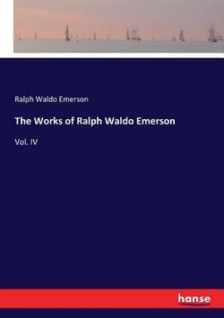 The Works of Ralph Waldo Emerson|Ralph Waldo Emerson