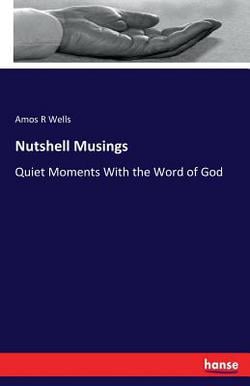 Nutshell Musings|Amos R. Wells