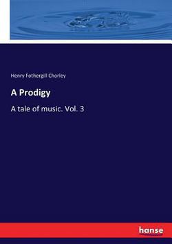 A Prodigy|Henry Fothergill Chorley