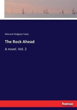 The Rock Ahead|Edmund Hodgson Yates