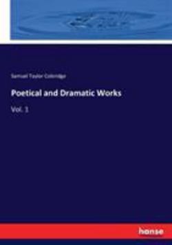 Poetical and Dramatic Works|Samuel Taylor Coleridge
