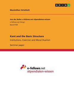 Kant and the Basic Structure|Maximilian Strietholt