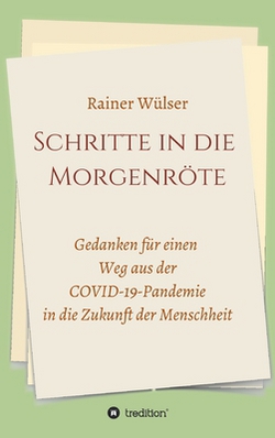 Schritte in die Morgenröte|Rainer Wülser